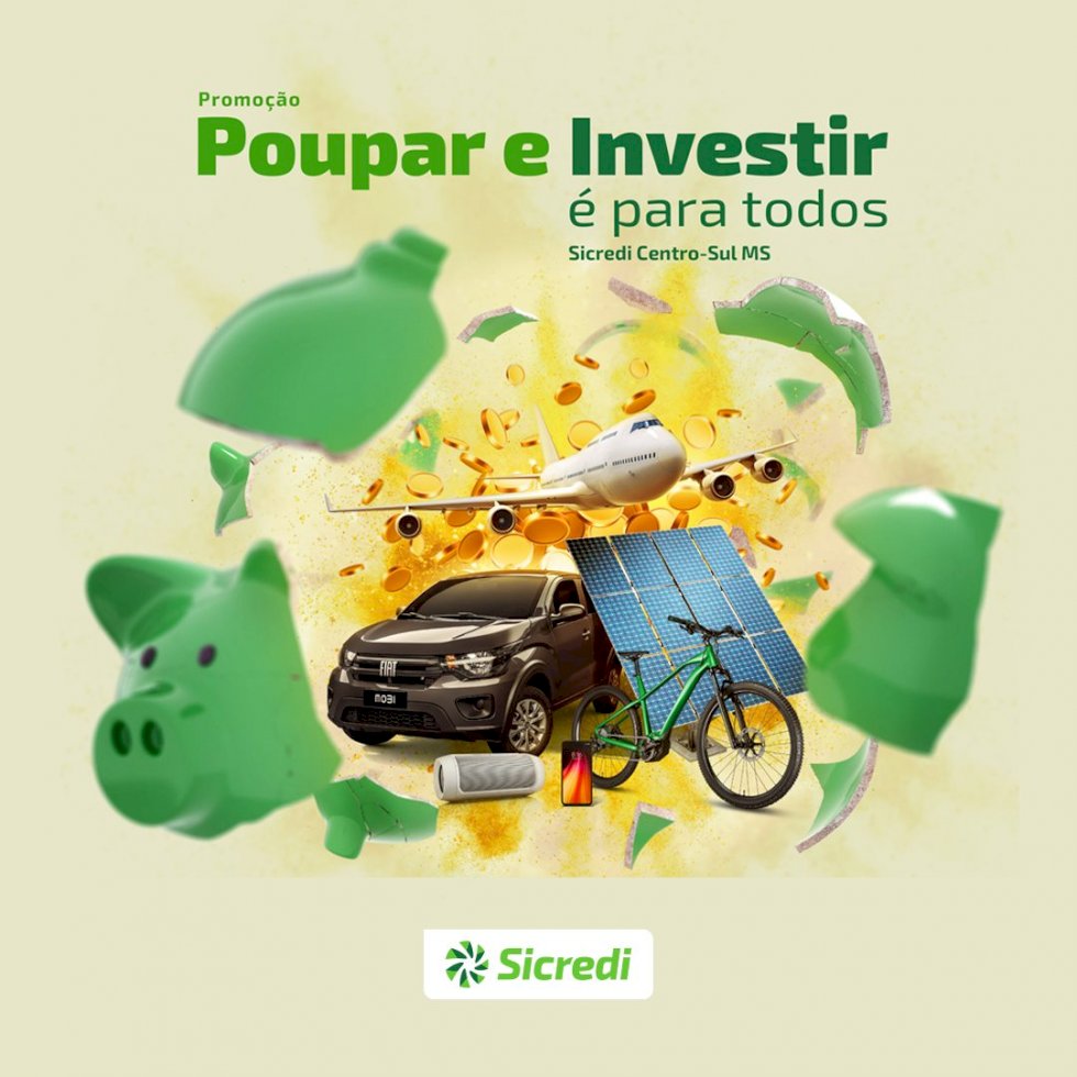 Sicredi Centro-Sul MS - Atenção! Faltam 3 dias para encerrar o período de participação da Promoção Poupar e Investir é para todos