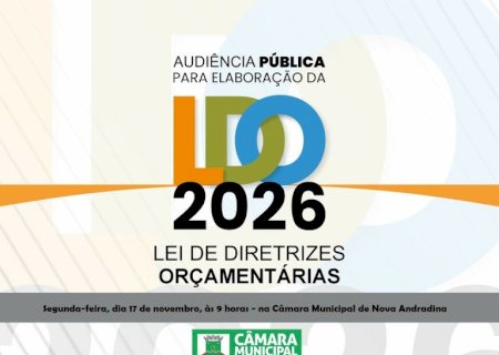Audiência pública para debater a LDO 2026 acontece nesta segunda (17)