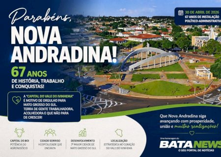 Bata News celebra os 67 anos de Nova Andradina, orgulho do Vale do Ivinhema