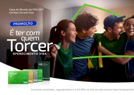 “É ter com quem torcer”: Sicredi e Visa lançam promoção com prêmios temáticos da Copa do Mundo 2026