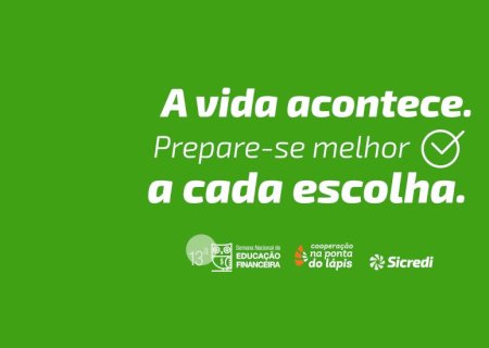 Sicredi Centro-Sul MS/BA intensifica ações de educação financeira durante a Semana ENEF