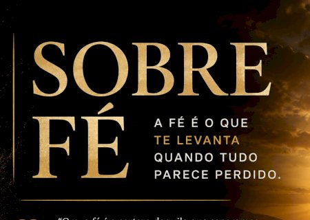 Fé: A força que mantém a esperança viva