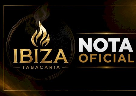 Batayporã: Ibiza Tabacaria divulga nota oficial e informa fechamento temporário por determinação judicial