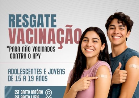 Saúde de Batayporã promove resgate da vacinação contra HPV para público de 15 a 19 anos