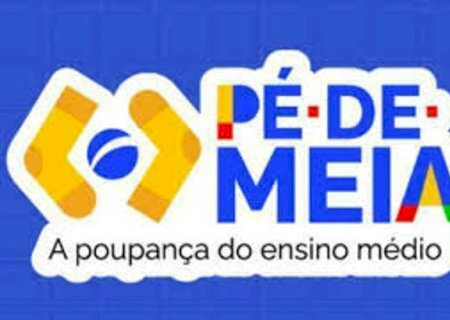 Pé-de-Meia: pagamento para nascidos em janeiro e fevereiro será feito nesta segunda-feira (24)